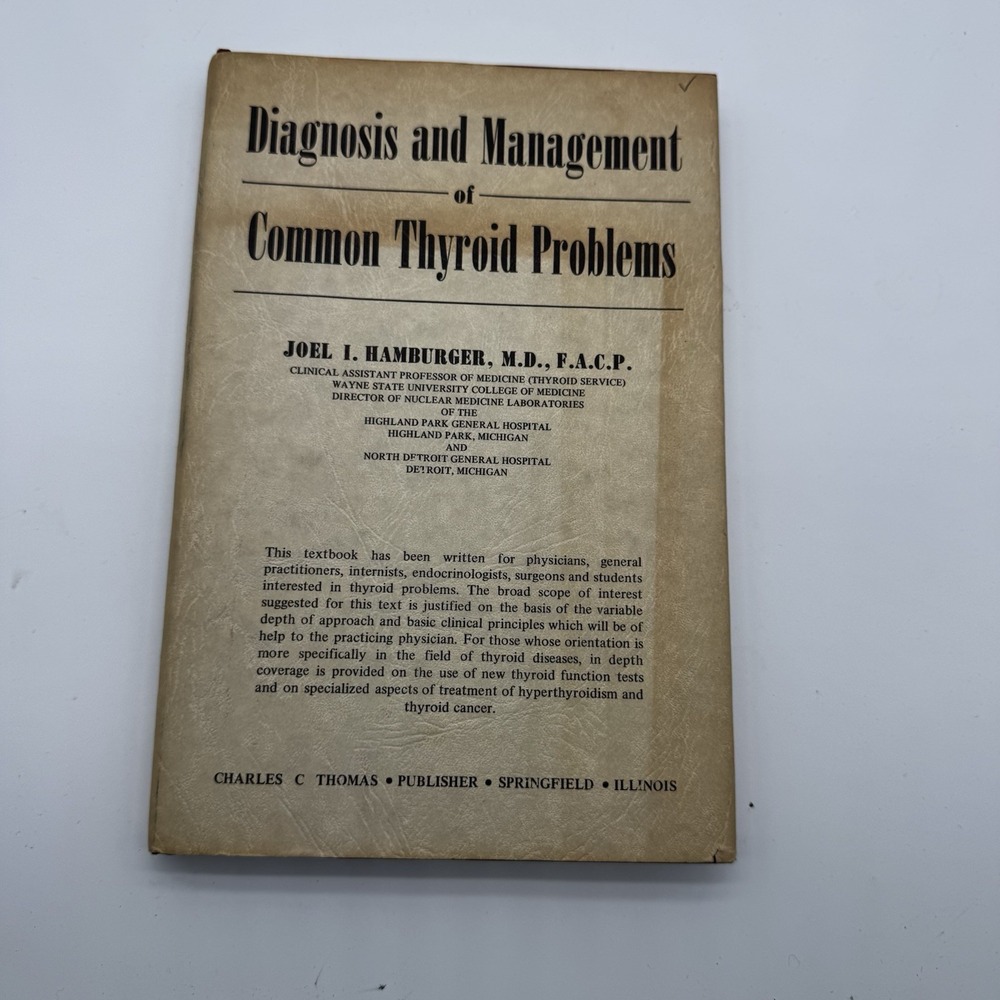 Diagnosis & Management of Common Thyroid Problems Joel I Hamburger MD 1969 Book